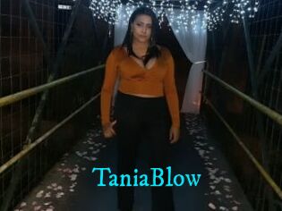 TaniaBlow