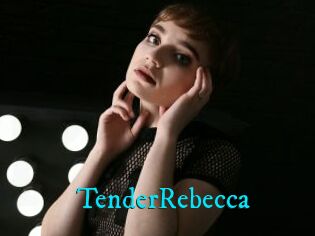 TenderRebecca