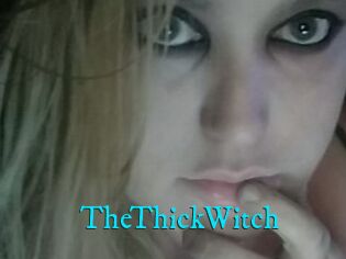 TheThickWitch