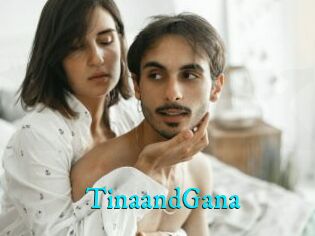 TinaandGana