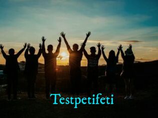 Testpetifeti