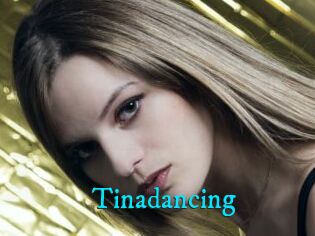 Tinadancing