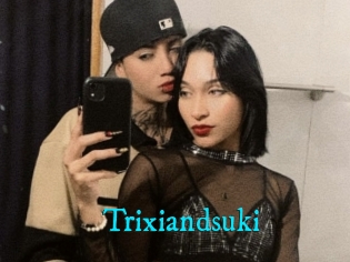 trixiandsuki Porntrixxx