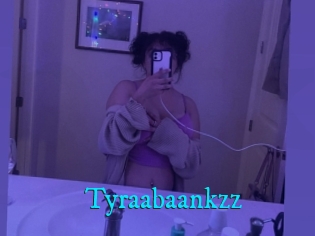 Tyraabaankzz