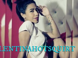 VALENTINAHOTSQUIRT