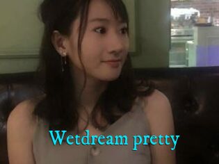 Wetdream_pretty