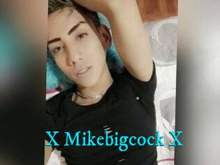 X_Mikebigcock_X