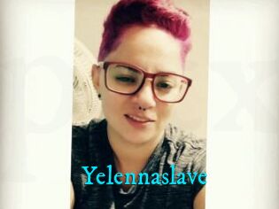 Yelennaslave